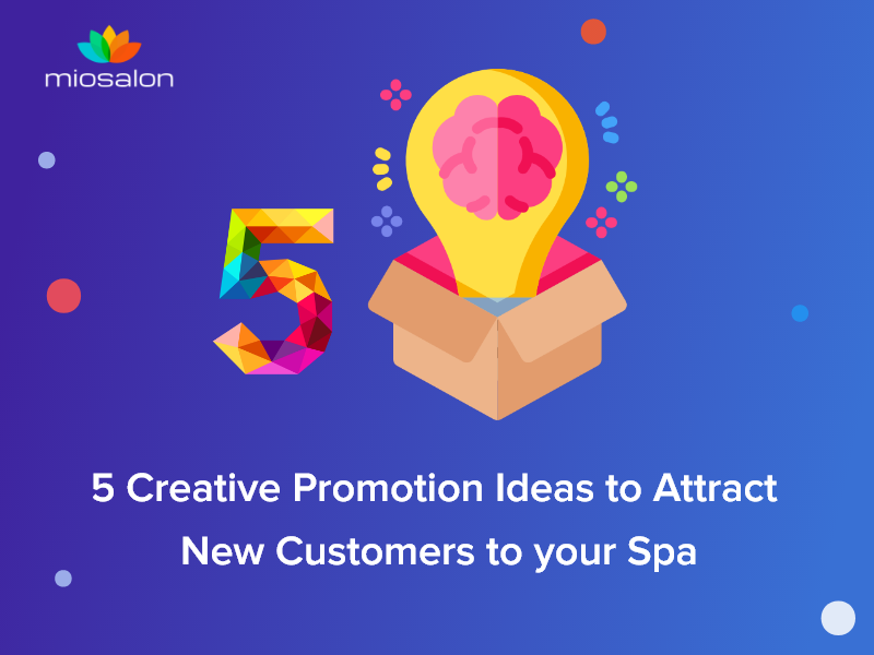 5 creative promotional ideas to attract new clients to your salon & spa