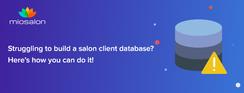 How to build salon client database
