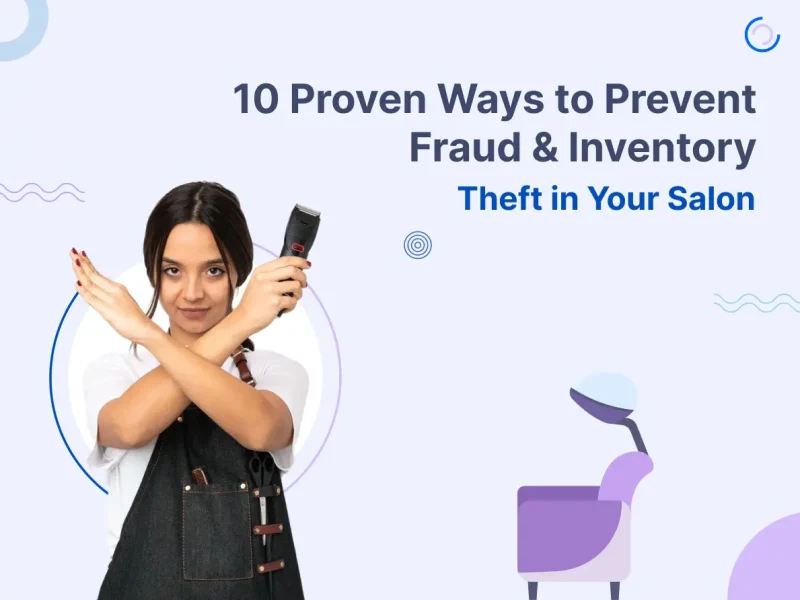 Prevent Fraud & Inventory Theft in Your Salon