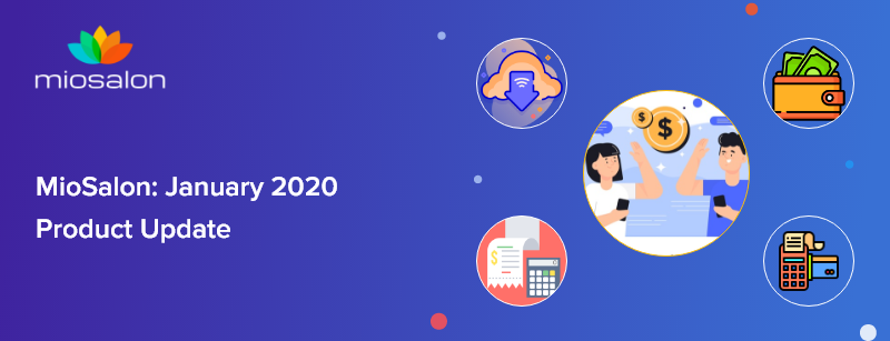 MioSalon Software's Product Update for January 2020