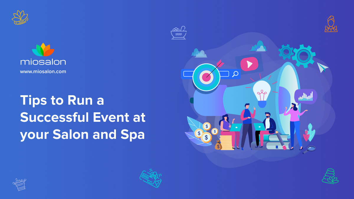 Salon And Spa Software Tips To Run A Successful Salon Events 2022