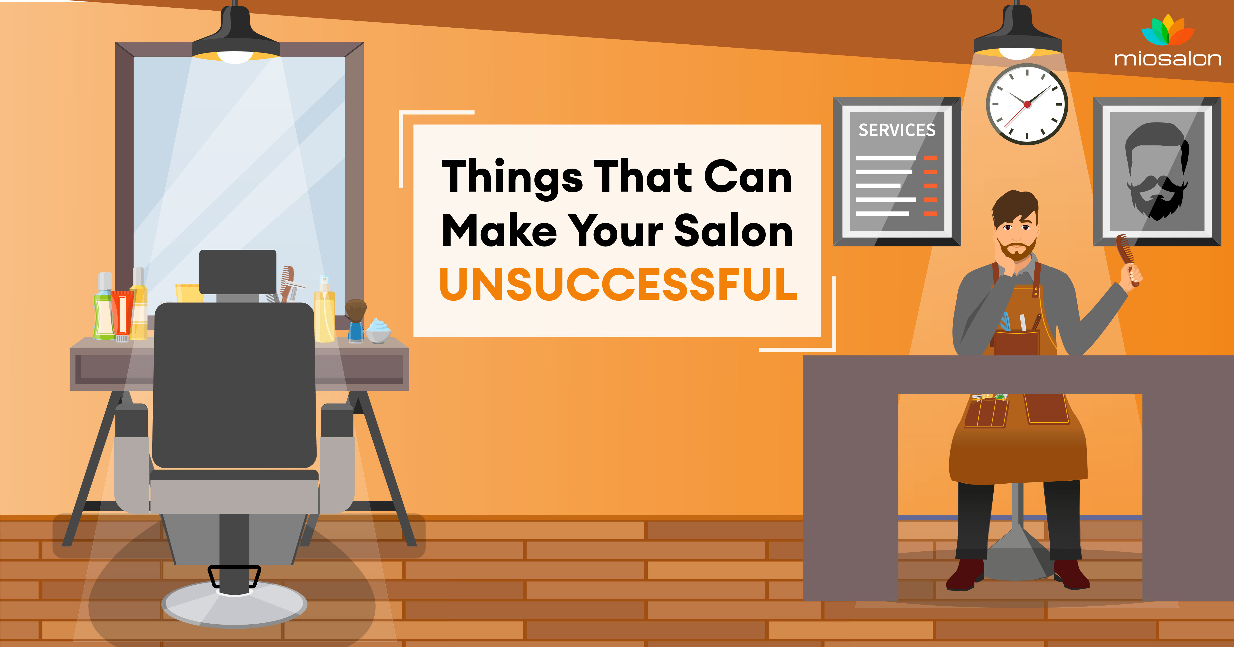 Things that make your salon unsuccessful