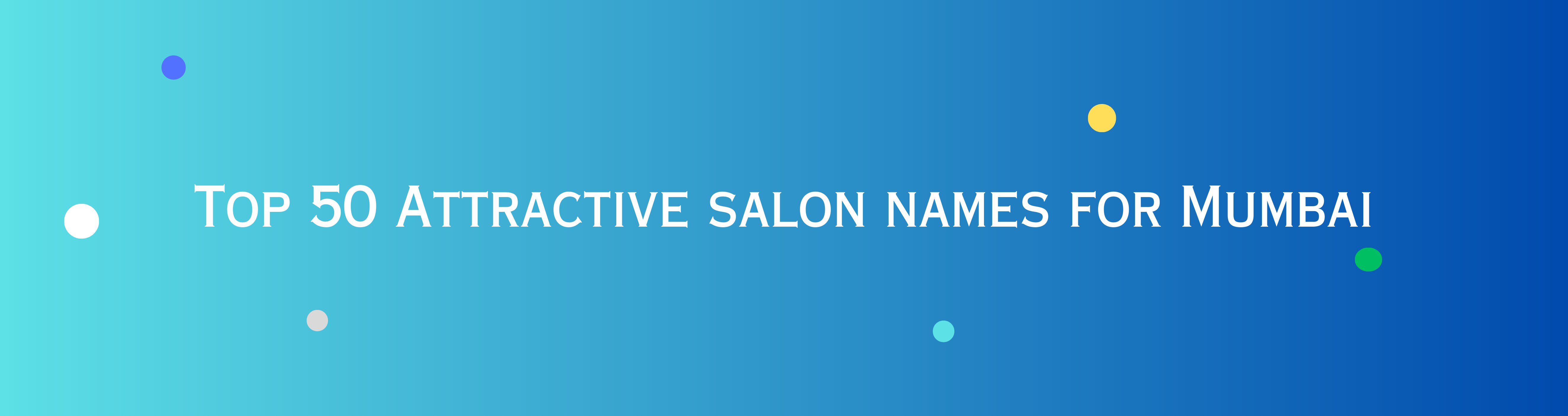 top-50-attractive-salon-names-for-mumbai-india