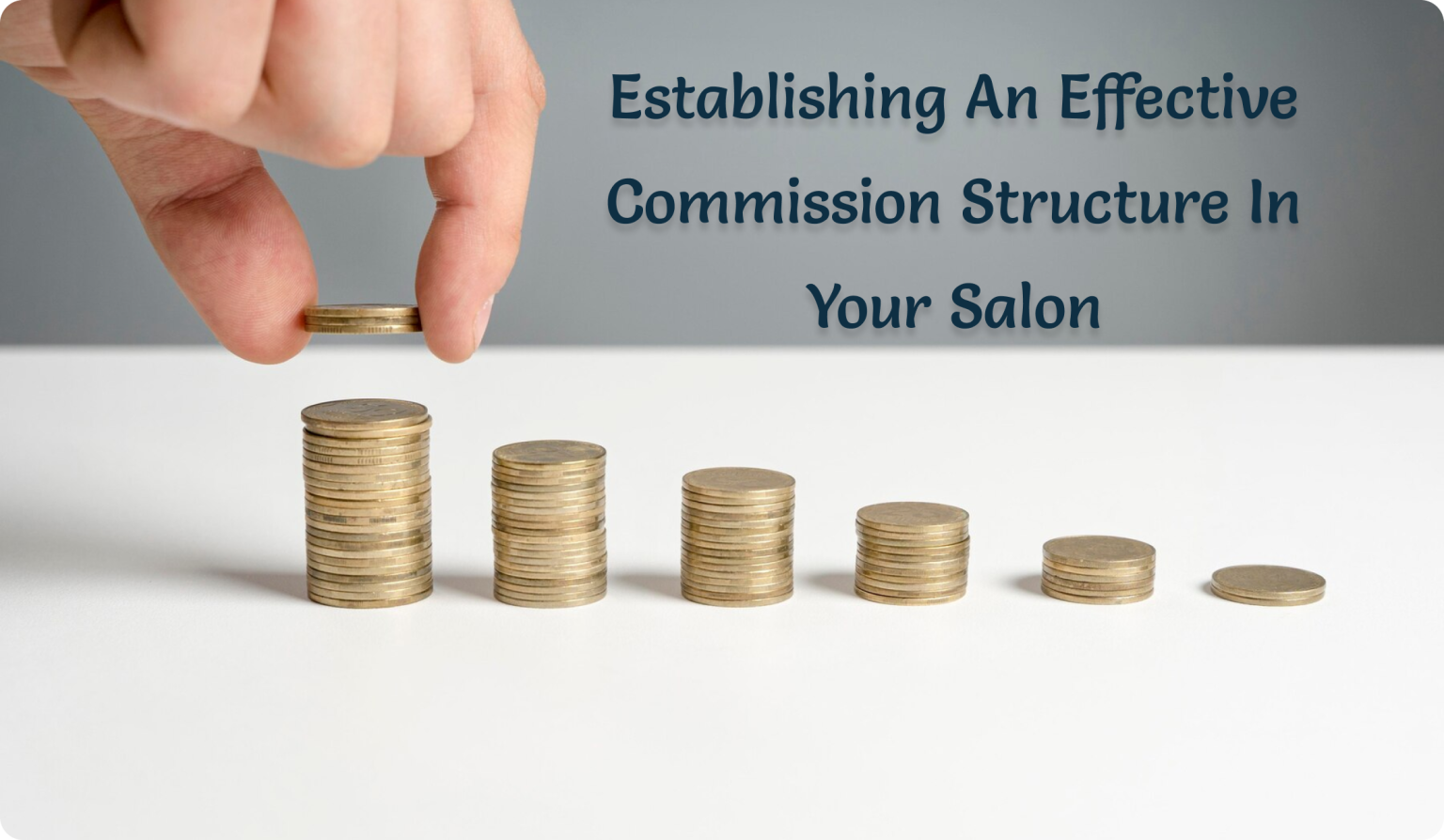 Establishing an Effective Commission Structure in Your Salon