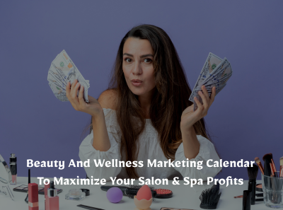 Q3 marketing ideas for salon and spa